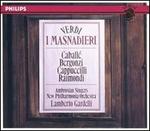 Verdi: I Masnadieri - Carlo Bergonzi (vocals); John Sandor (vocals); Maurizio Mazzieri (vocals); Montserrat Caball� (vocals); Norman Jones (cello); Piero Cappuccilli (vocals); Ruggero Raimondi (vocals); William Elvin (vocals); Ambrosian Singers (choir, chorus)