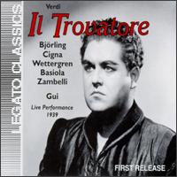 Verdi: Il Trovatore - Corrado Zambelli (vocals); Emilio Ghirardini (vocals); Gertrud Wettergren (vocals); Giacomo Vaghi (vocals); Gina Cigna (vocals); Giuseppe Zammit (vocals); Jussi Bj�rling (vocals); Leslie Horsman (vocals); Maria Huder (vocals); Mario Basiola, Jr. (vocals)