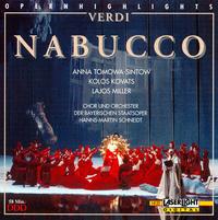 Verdi: Nabucco (Highlights) - Anna Tomowa-Sintow (soprano); Kolos Kovats (bass); Lajos Miller (baritone); Manfred Schenk (baritone);...