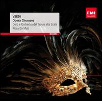 Verdi: Opera Choruses - Dolora Zajick (mezzo-soprano); Mirella Freni (soprano); La Scala Theater Chorus (choir, chorus); La Scala Theater Orchestra;...