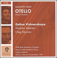 Verdi: Otello - Alexei Maslennikov (vocals); Antoine Sokolov (vocals); Galina Borissova (vocals); Galina Vishnevskaya (vocals);...