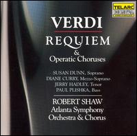 Verdi: Requiem & Operatic Choruses - Diane Curry (mezzo-soprano); Jerry Hadley (tenor); Paul Plishka (bass); Susan Dunn (soprano);...