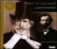 Verdi the Organist - Liuwe Tamminga (spinet); Liuwe Tamminga (organ); Mirko Natalizi (percussion); Valentino Marr� (percussion)