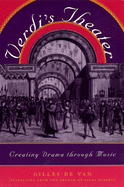 Verdi's Theater: Creating Drama Through Music