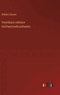 Vererbbare Cellulare Stoffwechselkrankheiten