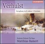 Verhulst: Symphony in E minor; Overtures