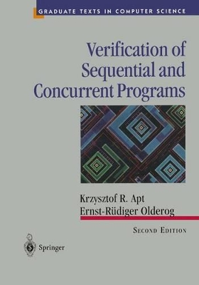 Verification of Sequential and Concurrent Programs - Apt, Krzysztof (Editor), and Olderog, Ernst-Rudiger (Editor)