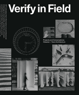 Verify in Field: Projects and Coversations H�weler + Yoon Architecture