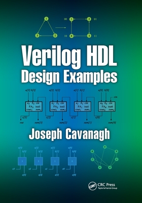 Verilog HDL Design Examples - Cavanagh, Joseph