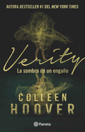 Verity: La Sombra de Un Enga�o (Novela / A Novel)