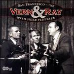 Vern & Ray with Herb Pedersen: San Francisco 1968