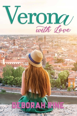 Verona With Love - Rine, Deborah