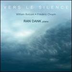 Vers le Silence: William Bolcom, Frederic Chopin