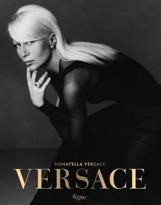 Versace - Versace, Donatella, and Frisa, Maria Luisa, and Tonchi, Stefano