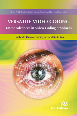 Versatile Video Coding - Dominguez, Humberto Ochoa, and Rao, K R