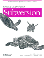 Version Control with Subversion - Collins-Sussman, Ben, and Fitzpatrick, Brian W, and Pilato, C Michael