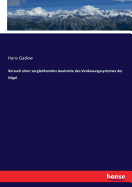 Versuch Einer Vergleichenden Anatomie Des Verdauungssystemes Der Vogel