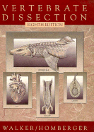Vertebrate Dissection - Walker, Warren F, and Homberger, Dominique G