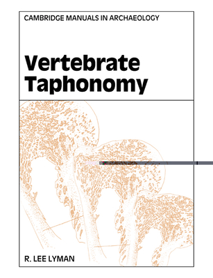 Vertebrate Taphonomy - Lyman, R. Lee