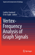 Vertex-Frequency Analysis of Graph Signals