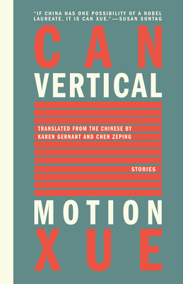 Vertical Motion - Xue, Can, and Gernant, Karen (Translated by), and Zeping, Chen (Translated by)