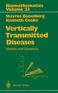 Vertically Transmitted Diseases: Models and Dynamics
