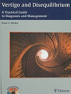 Vertigo and Disequilibrium: A Practical Guide to Diagnosis and Management