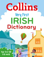 Very First Irish Dictionary: Your First 500 Irish Words, for Ages 5+