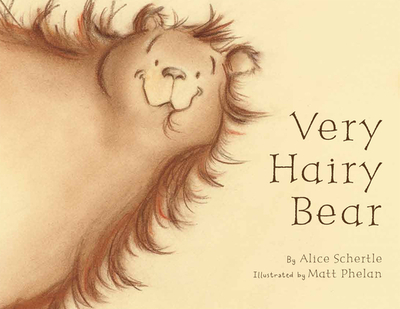 Very Hairy Bear - Schertle, Alice