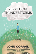 Very Local Thunderstorms: Poetry