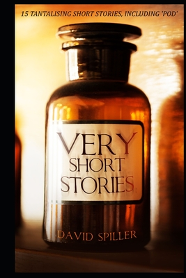 Very Short Stories - Spiller, David