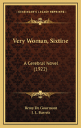 Very Woman, Sixtine: A Cerebral Novel (1922)