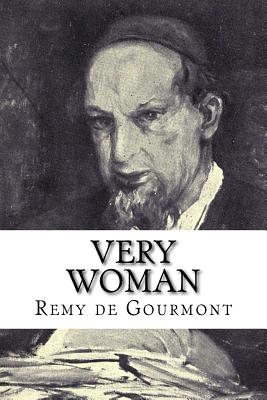 Very Woman - Barrets, J L (Translated by), and Gourmont, Remy De