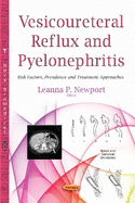 Vesicoureteral Reflux & Pyelonephritis: Risk Factors, Prevalence & Treatment Approaches