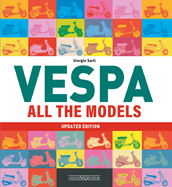 Vespa: All The Models (Updated Edition)