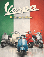Vespa: Un'icona Italiana