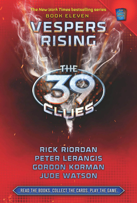 Vespers Rising (the 39 Clues, Book 11) - Riordan, Rick, and Lerangis, Peter, and Watson, Jude