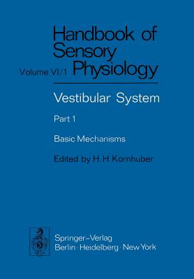 Vestibular System Part 1: Basic Mechanisms - Kornhuber, H H (Editor)