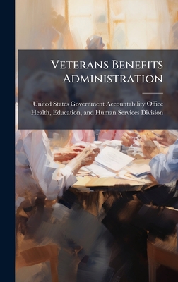 Veterans Benefits Administration - United States Government Accountabili (Creator)