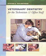 Veterinary Dentistry for the Technician and Office Staff