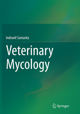 Veterinary Mycology - Samanta, Indranil