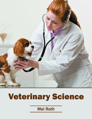 Veterinary Science - Roth, Mel (Editor)
