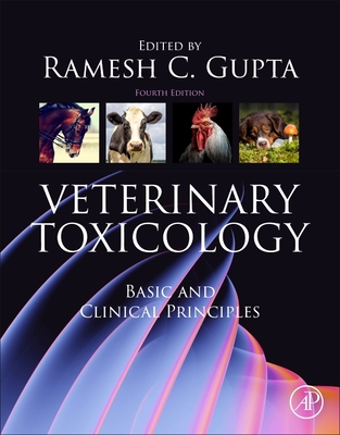 Veterinary Toxicology: Basic and Clinical Principles - Gupta, Ramesh C, PhD (Editor)