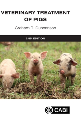 Veterinary Treatment of Pigs - Duncanson, Graham R, Dr.