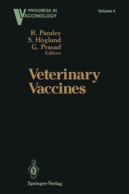 Veterinary Vaccines - Pandey, R (Editor), and H�glund, S (Editor), and Prasad, G (Editor)