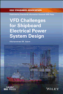 Vfd Challenges for Shipboard Electrical Power System Design