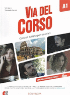 Via del Corso A1: Libro dello studente ed esercizi + codice i-d-e-e