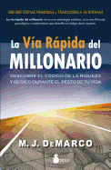 Via Rapida del Millonario, La