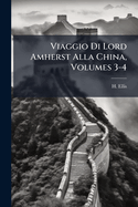 Viaggio Di Lord Amherst Alla China, Volumes 3-4