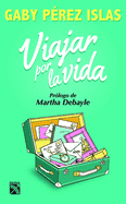 Viajar Por La Vida / Journey Through Life